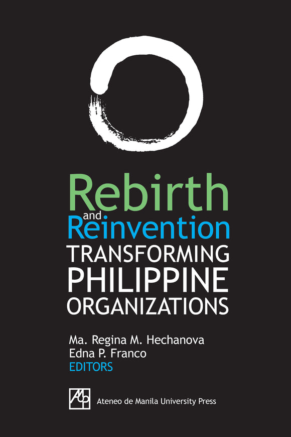 Rebirth and Reinvention: Transforming Philippine Organizations