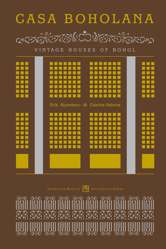 Casa Boholana: Vintage Houses of Bohol
