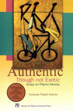 Authentic Though Not Exotic: Essays on Filipino Identity
