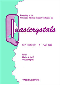 Quasicrystals - Proceedings Of The Anniversary Adriatico Research Conference