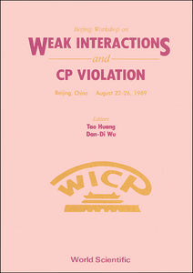 Weak Interactions And Cp Violation - Beijing Workshop