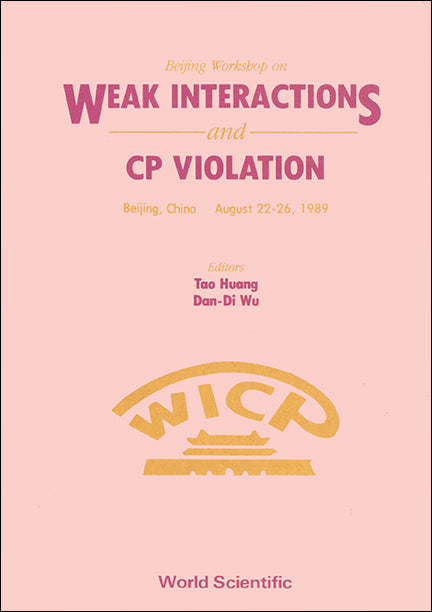 Weak Interactions And Cp Violation - Beijing Workshop