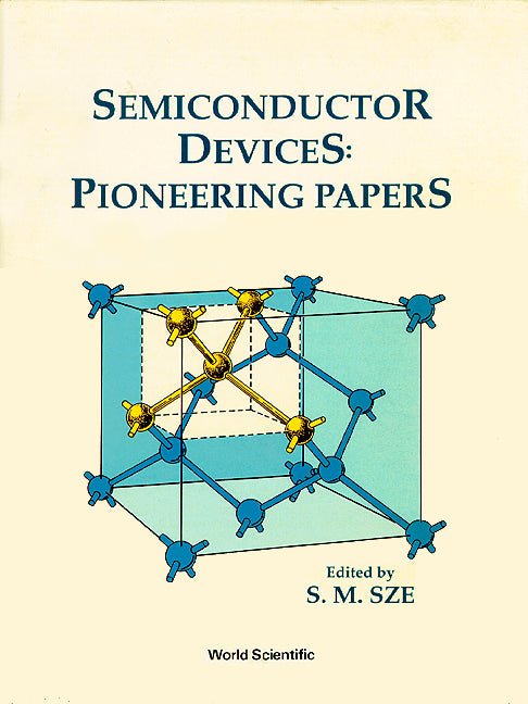 Semiconductor Devices: Pioneering Papers