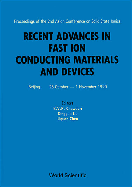 Recent Advances In Fast Ion Conducting Materials And Devices - Proceedings Of The 2nd Asian Conference On Solid State Ionics