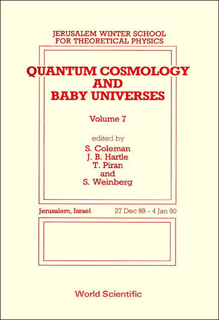 Quantum Cosmology And Baby Universes: Proceedings Of 7th Jerusalem Winter School