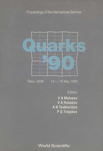 Quarks '90 - Proceedings Of The International Seminar