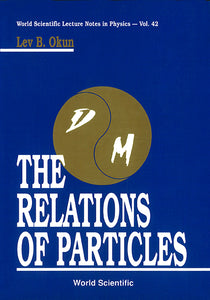 Relations Of Particles, The