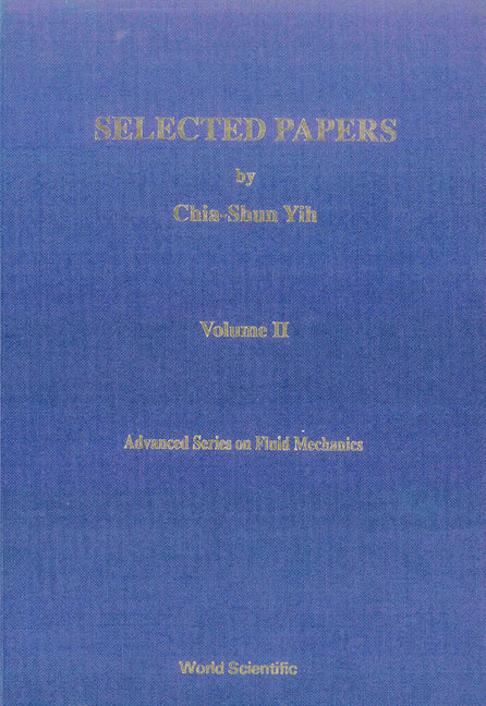 Selected Papers By Chia-shun Yih (In 2 Volumes)