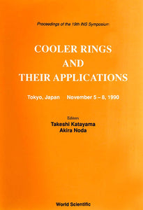 Cooler Rings And Their Applications - Proceedings Of The 19th Ins Symposium