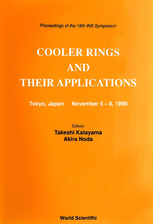 Cooler Rings And Their Applications - Proceedings Of The 19th Ins Symposium