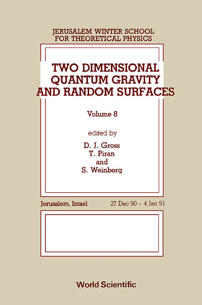 Two Dimensional Quantum Gravity And Random Surfaces - 8th Jerusalem Winter School For Theoretical Physics