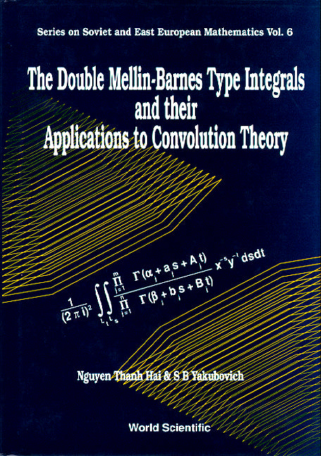 Double Mellin-barnes Type Integrals And Their Application To Convolution Theory, The