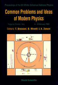 Common Problems And Ideas Of Modern Physics - Proceedings Of The 6th Winter School On Hadronic Physics