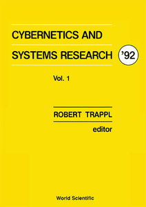 Cybernetics And Systems Research '92 - Proceedings Of The 11th European Meeting On Cybernetics And Systems Research (In 2 Volumes)