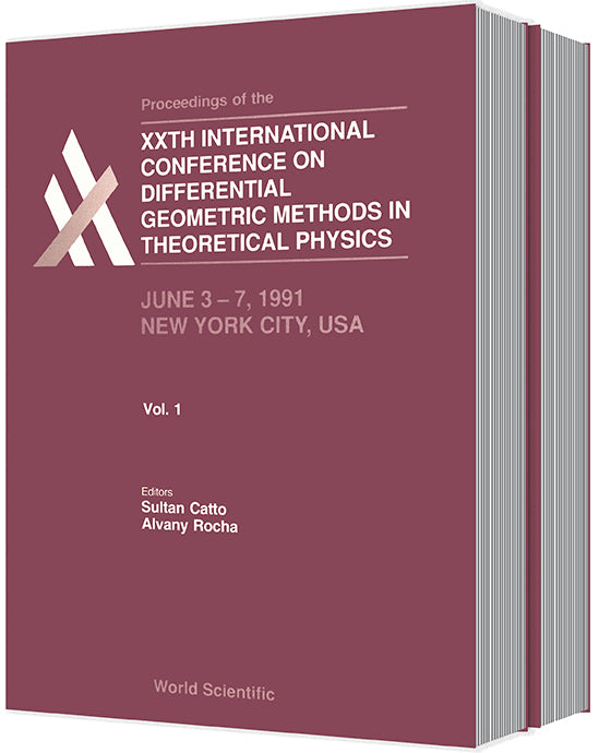 Differential Geometric Methods In Theoretical Physics - Proceedings Of The Xx International Conference (In 2 Volumes)