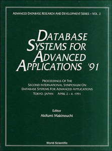 Database Systems For Advanced Applications '91 - Proceedings Of The 2nd International Symposium On Database Systems For Advanced Applications