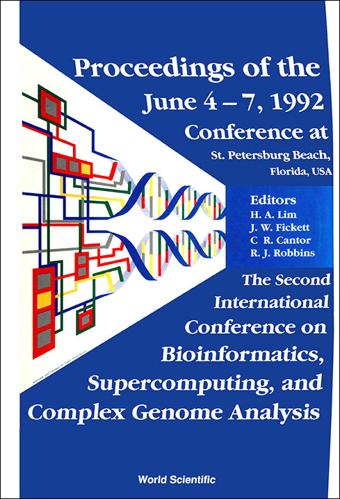 Bioinformatics, Supercomputing And Complex Genome Analysis - Proceedings Of The 2nd International Conference