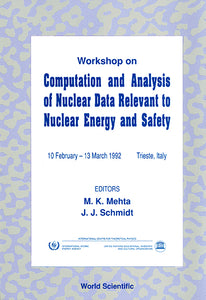 Computation And Analysis Of Nuclear Data Relevant To Nuclear Energy And Safety