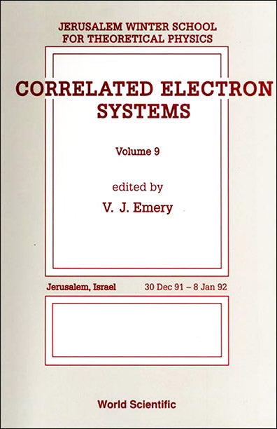 Correlated Electron Systems - Proceedings Of The 9th Jerusalem Winter School For Theoretical Physics