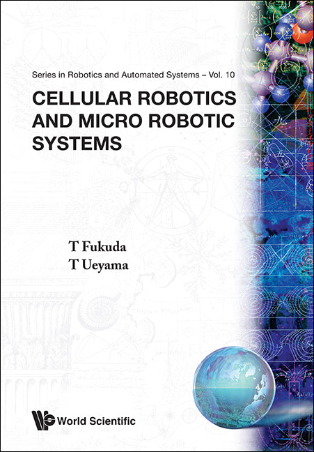 Cellular Robotics And Micro Robotic Systems