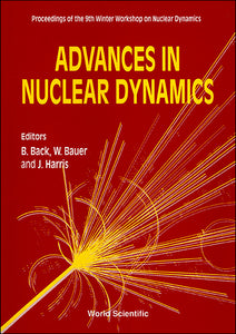 Advances In Nuclear Dynamics - Proceedings Of The 9th Winter Workshop On Nuclear Dynamics