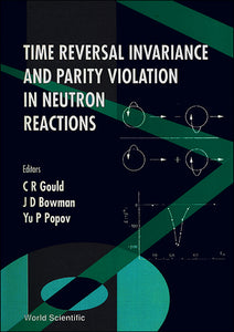 Time Reversal Invariance And Parity Violation In Neutron Reactions - Proceedings Of The 2nd International Workshop