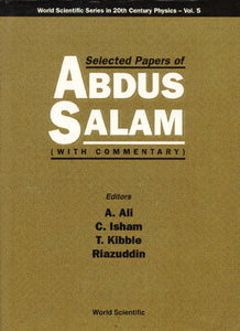 Selected Papers Of Abdus Salam (With Commentary)