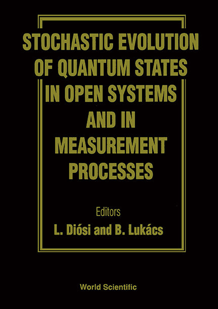 Stochastic Evolution Of Quantum States In Open Systems And In Measurement Processes