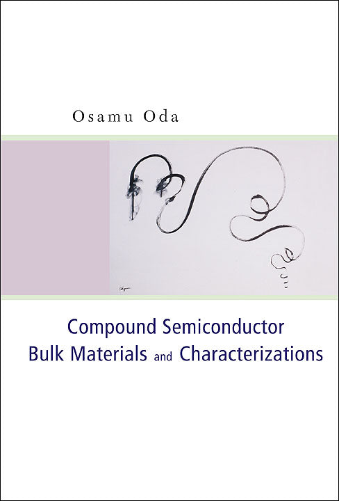 Compound Semiconductor Bulk Materials And Characterizations