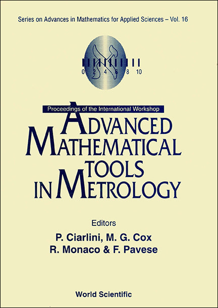 Advanced Mathematical Tools In Metrology - Proceedings Of The International Workshop