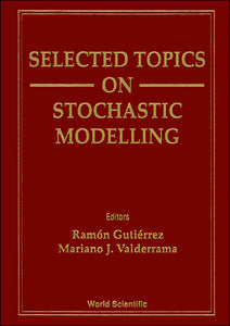 Selected Topics On Stochastic Modelling