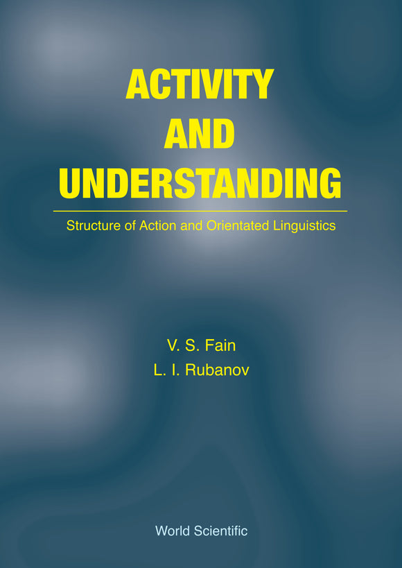 Activity And Understanding: Structure Of Action And Orientated Linguistics