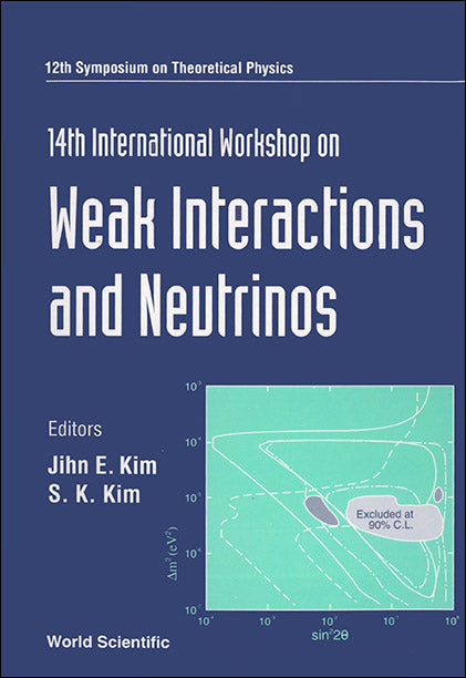 Weak Interactions And Neutrinos: Proceedigns Of The 12th Symposium On Theoretical Physics