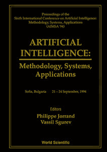 Artificial Intelligence: Methodology, Systems, Applications (Aimsa '94) - Proceedings Of The 6th International Conference