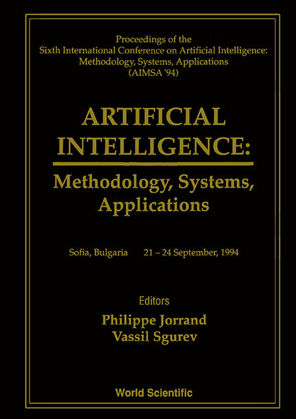 Artificial Intelligence: Methodology, Systems, Applications (Aimsa '94) - Proceedings Of The 6th International Conference