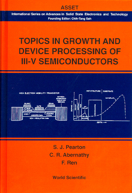 Topics In Growth And Device Processing Of Iii-v Semiconductors