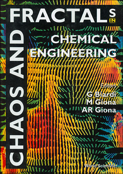 Chaos And Fractals In Chemical Engineering - Proceedings Of The First National Conference