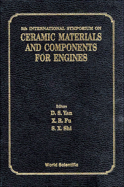 Ceramic Materials And Components For Engines - Proceedings Of The 5th International Symposium