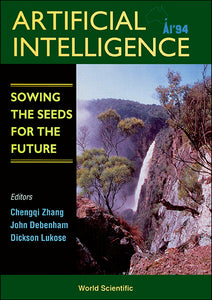 Ai '94: Artificial Intelligence: Sowing The Seeds For The Future - Proceedings Of The 7th Australian Joint Conference