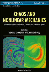Chaos And Nonlinear Mechanics - Proceedings Of Euromech Colloquium 308 "Chaos And Noise In Dynamical Systems"