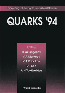 Quarks '94 - Proceedings Of The Eighth International Seminar