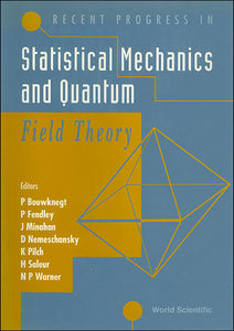 Recent Progress In Statistical Mechanics And Quantum Field Theory