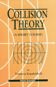 Collision Theory: A Short Course