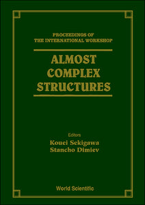 Almost Complex Structures - Proceedings Of The International Workshop