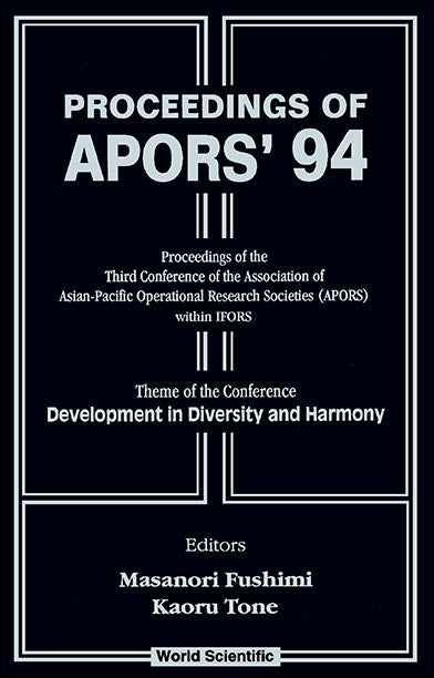 Apors'94: Development In Diversity And Harmony - Proceedings Of The Third Conference Of The Association Of Asian-pacific Operational Research Societies (Apors) Within Ifors