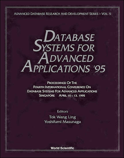 Database Systems For Advanced Applications '95 - Proceedings Of The Fourth International Conference