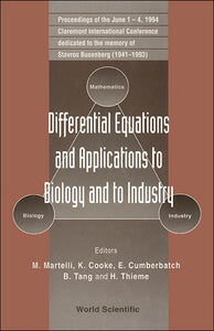 Differential Equations And Applications To Biology And To Industry - Proceedings Of The Claremont International Conference Dedicated To The Memory Of Starvros Busenberg (1941 - 1993)