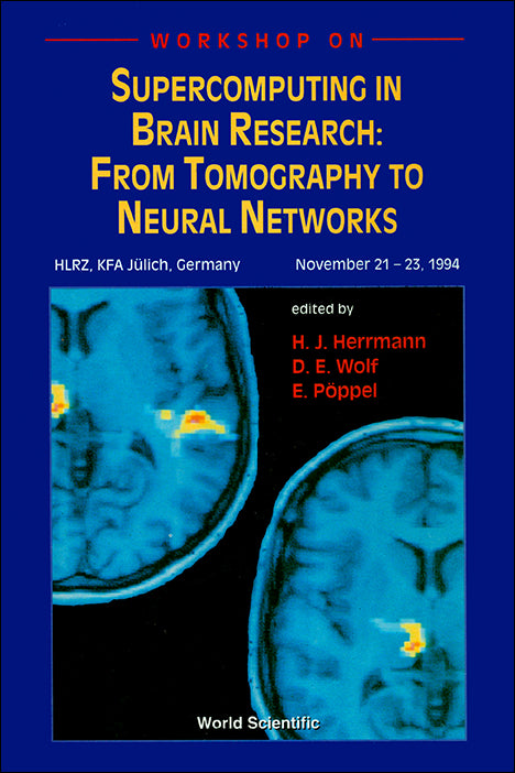 Supercomputing In Brain Research: From Tomography To Neural Networks - Proceedings Of The Workshop