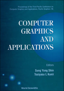 Computer Graphics And Applications - Proceedings Of The Third Pacific Conference On Computer Graphics And Applications, Pacific Graphics'95