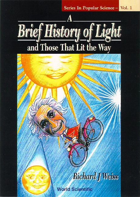 Brief History Of Light And Those That Lit The Way, A